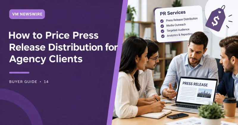 How to Price Press Release Distribution for Agency Clients